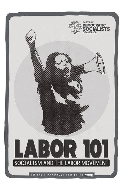 Labor 101: Socialism and the Labor Movement by Glass, Fred