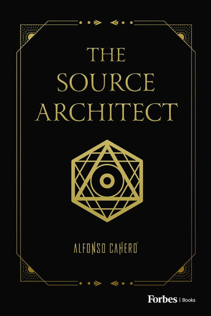 The Source Architect by Cahero, Alfonso