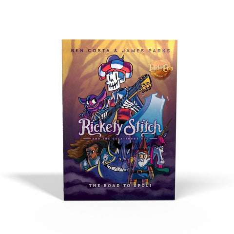 Rickety Stitch and the Gelatinous Goo, Volume #1: The Road to Epoli by Parks, James