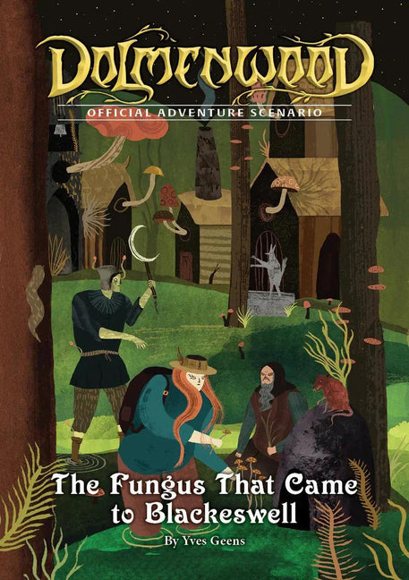 Dolmenwood RPG: Official Adventure Scenario - The Fungus That Came to Blackeswell by Geens, Yves