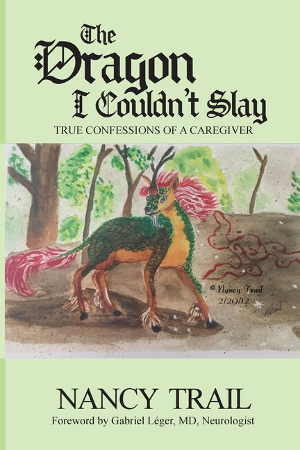 The Dragon I Couldn't Slay by Trail, Nancy