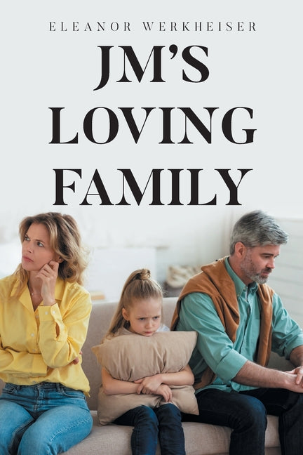 JM's Loving Family by Werkheiser, Eleanor