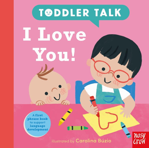 Toddler Talk: I Love You!: Volume 5 by BÃºzio, Carolina