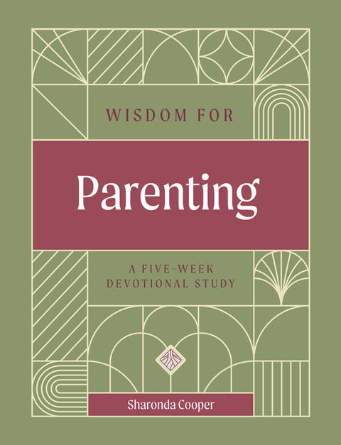 Wisdom for Parenting: A Five-Week Devotional Study