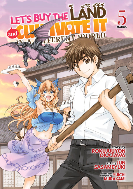 Let's Buy the Land and Cultivate It in a Different World (Manga) Vol. 5 by Okazawa, Rokujuuyon