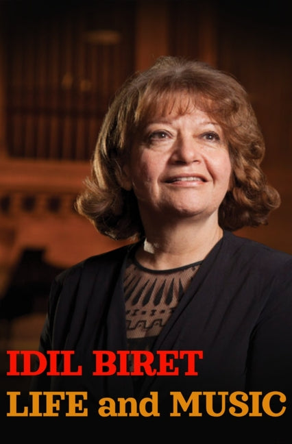 Life & Music: A Memoir by Biret, Idil
