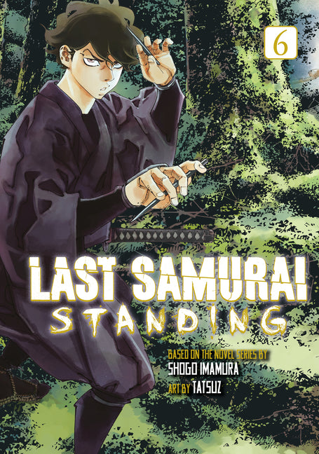 Last Samurai Standing 6 by Imamura, Shogo
