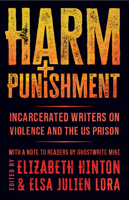 Harm and Punishment: Incarcerated Writers on Violence and the Us Prison