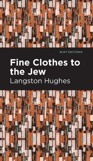 Fine Clothes to the Jew by Hughes, Langston