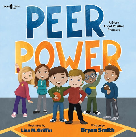 Peer Power: A Story about Positive Pressure Volume 2 by Smith, Bryan
