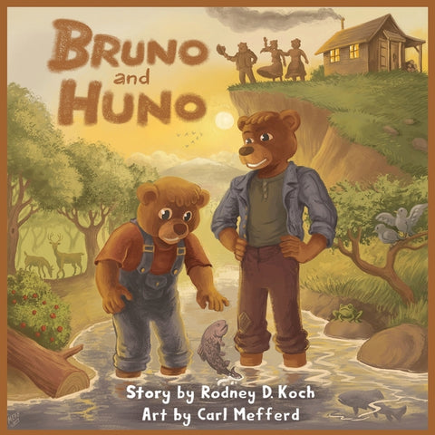 Bruno and Huno by Koch, Rodney D.