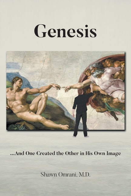 Genesis: ...And One Created the Other in His Own Image