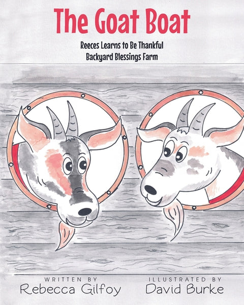 The Goat Boat: Reeces Learns to Be Thankful by Gilfoy, Rebecca