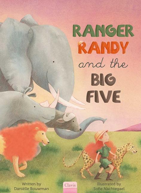 Ranger Randy and the Big Five by Bouwman, DaniÃ«lle