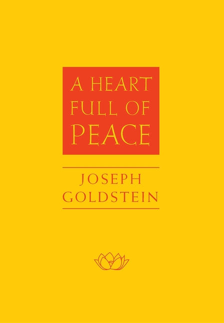 A Heart Full of Peace by Goldstein, Joseph