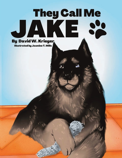 They Call Me Jake by Krieger, David W.
