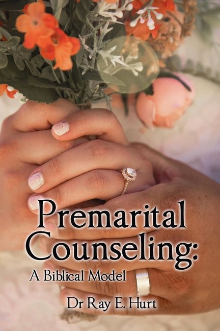 Premarital Counseling: A Biblical Model