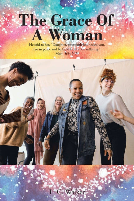 The Grace of a Woman by Walker, L. C.
