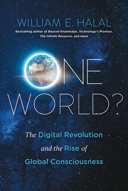 One World?: The Digital Revolution and the Rise of Global Consciousness