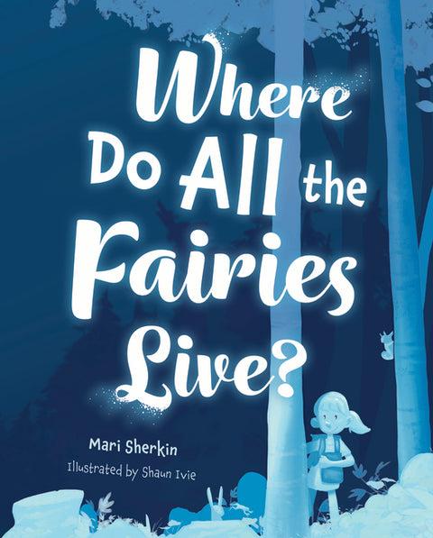 Where Do All the Fairies Live?