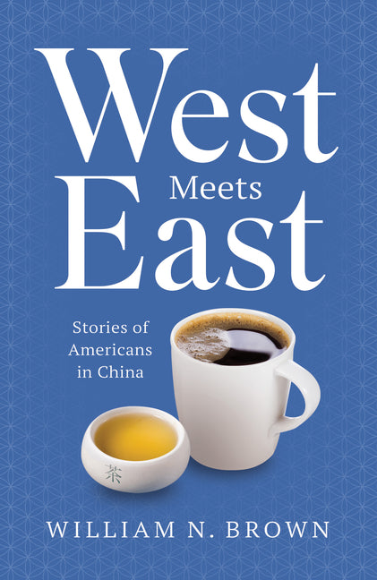 West Meets East: Stories of Americans in China