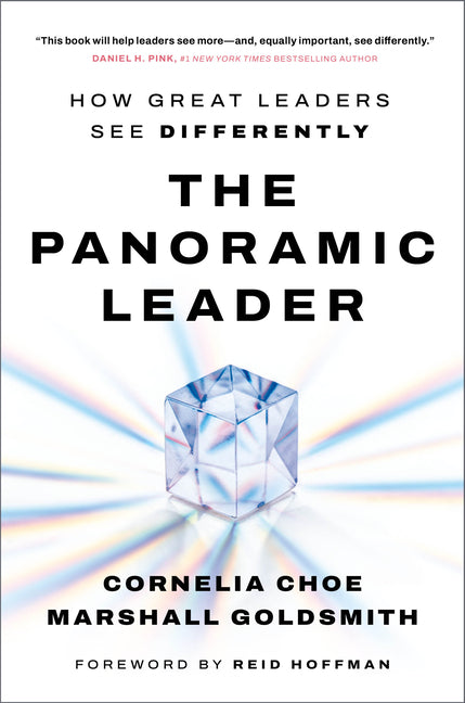 The Panoramic Leader: How Great Leaders See Differently
