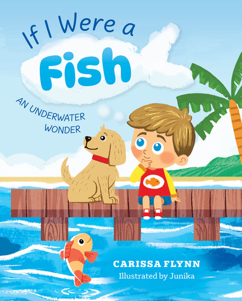 If I Were a Fish: An Underwater Wonder
