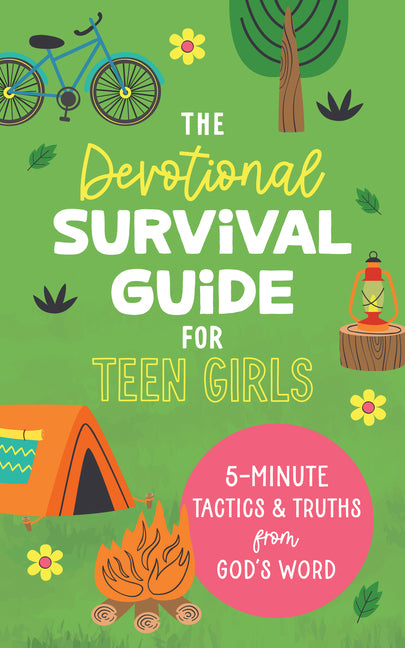 The Devotional Survival Guide for Teen Girls: 5-Minute Tactics and Truths from God's Word