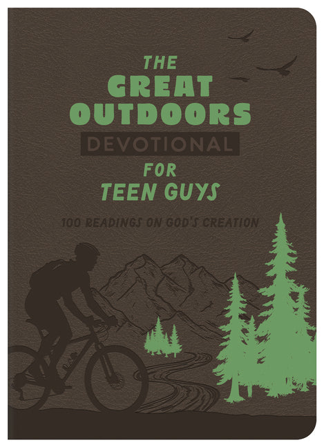 The Great Outdoors Devotional for Teen Guys: 100 Readings on God's Creation