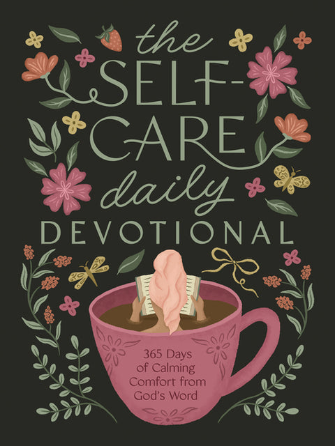 The Self-Care Daily Devotional: 365 Days of Calming Comfort from God's Word