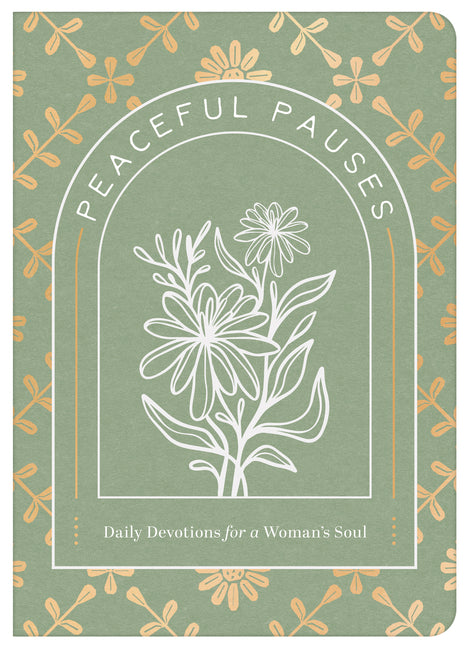 Peaceful Pauses: Daily Devotions for a Woman's Soul by Compiled by Barbour Staff