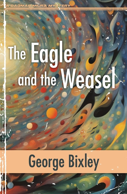 The Eagle and the Weasel by Bixley, George