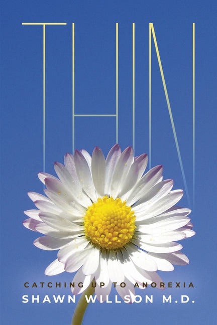 Thin: Catching Up to Anorexia