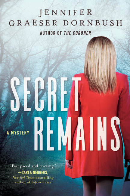 Secret Remains: Coroner's Daughter Mysteries by Dornbush, Jennifer Graeser