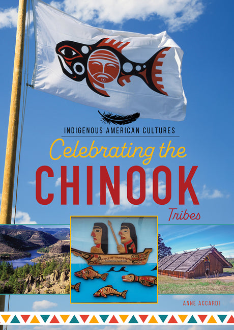 Celebrating the Chinook Tribes by Accardi, Anne