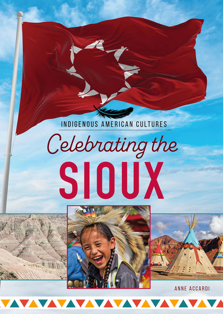 Celebrating the Sioux by Accardi, Anne
