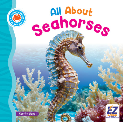 All about Seahorses by Sapet, Kerrily
