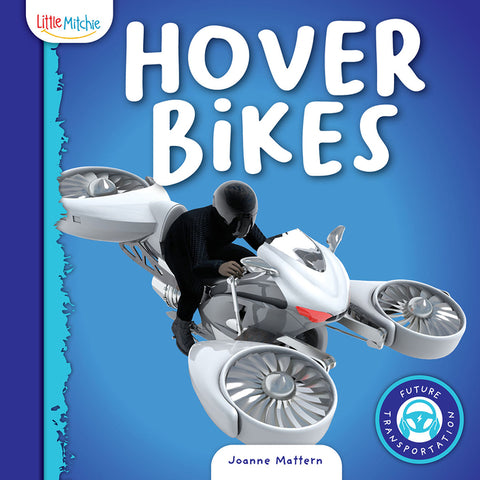 Hover Bikes by Mattern, Joanne