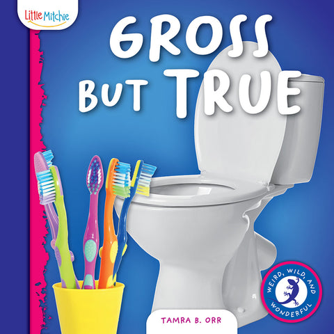 Gross But True by Orr, Tamra