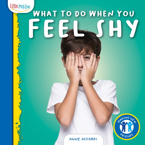 What to Do When You Feel Shy by Accard, Anne
