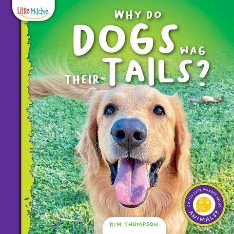 Why Do Dogs Wag Their Tails? by Thompson, Kim