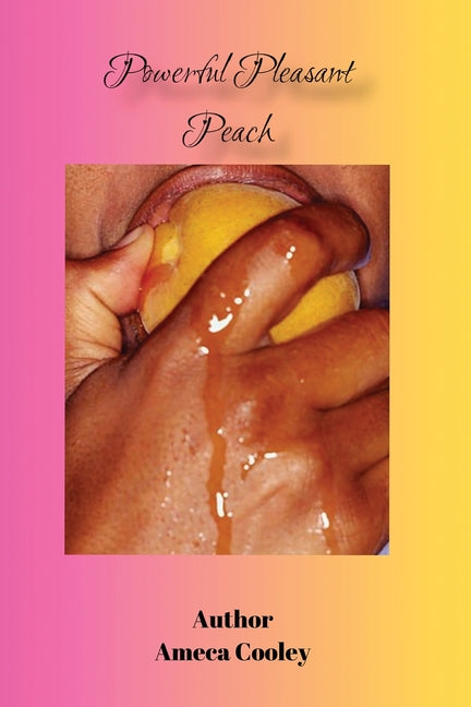 The Powerful Peach by Cooley, Ameca