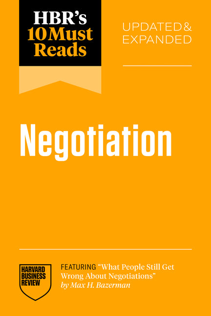 Hbr's 10 Must Reads on Negotiation, Updated and Expanded by Review, Harvard Business