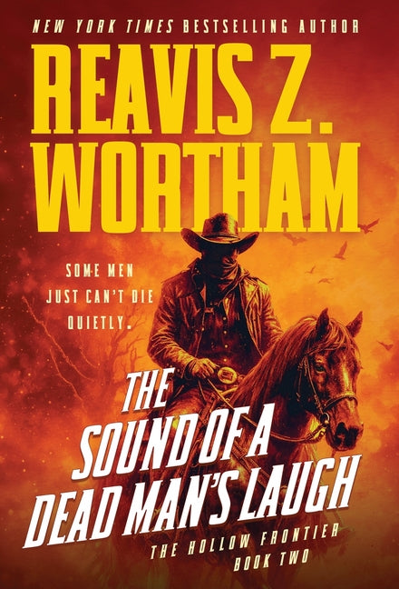 The Sound of a Dead Man's Laugh by Wortham, Reavis Z.