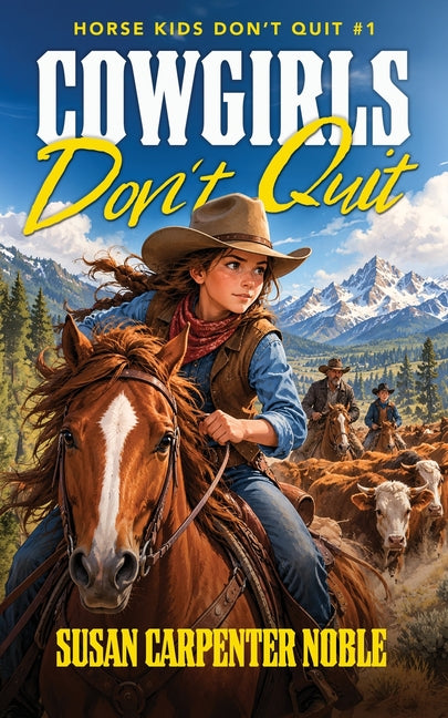 Cowgirls Don't Quit by Carpenter Noble, Susan