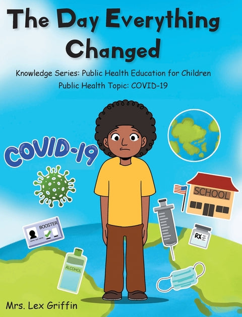 The Day Everything Changed: Knowledge Series: Public Health Education for Children