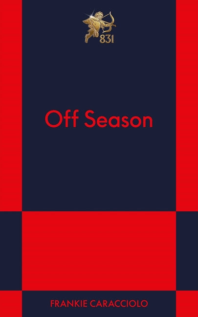 Off Season: An 831 Stories Romance by Caracciolo, Frankie