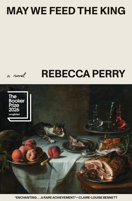 May We Feed the King: Large Print Edition by Perry, Rebecca
