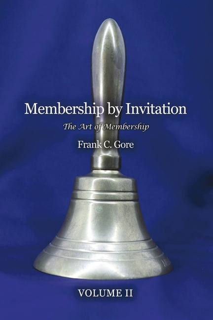 Membership by Invitation: The Art of Membership