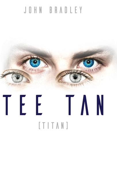 Tee Tan: (Titan)